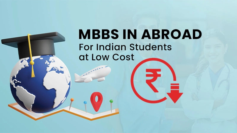 MBBS Abroad for Indian Students | Best Options